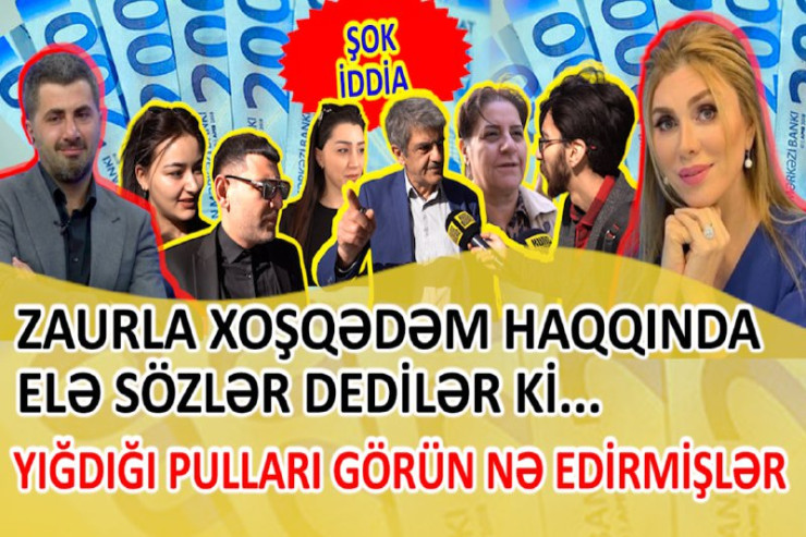 Xoşqədəmlə Zaurun yığdığı pullar əslində hara gedirmiş? - SAKİNLƏRDƏN ŞOK İDDİA 