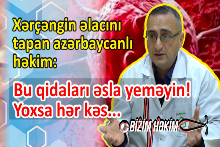 Xərçəngin əlacını tapan azərbaycanlı həkimdən ŞOK AÇIQLAMA:  Hamımızı bilərək yoluxdururlar