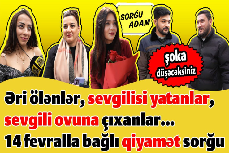 14 fevralda sevgilinizə nə almısınız? - SORĞU