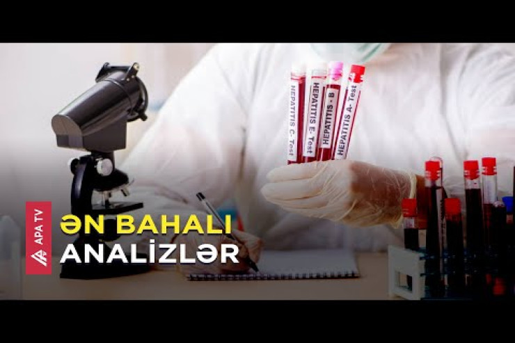 Azərbaycanda “dodaq uçuqladan” analiz qiymətləri - VİDEO