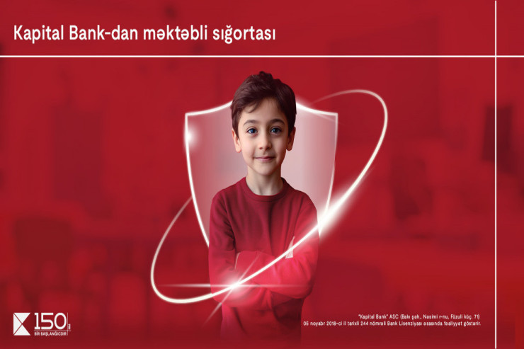 "Kapital Bank"dan yeni “Məktəbli sığortası”: övladlarınızın təhlükəsizliyi təmin edilir