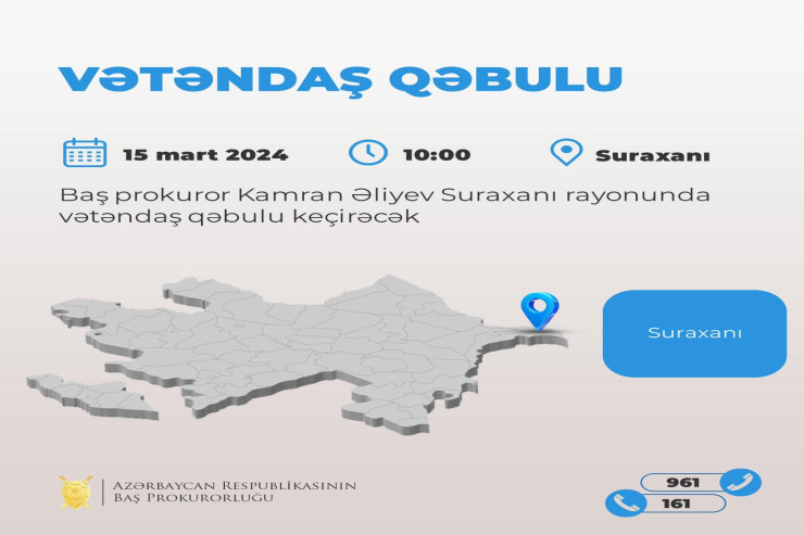 Baş prokuror Suraxanıda vətəndaşları qəbul edəcək