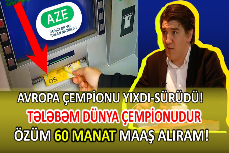 60 manata necə dolanım? - Avropa çempionu OD PÜSKÜRDÜ