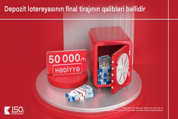 "Kapital Bank"ın Depozit lotereyasında 50 000 AZN-nin sahibi bəlli oldu