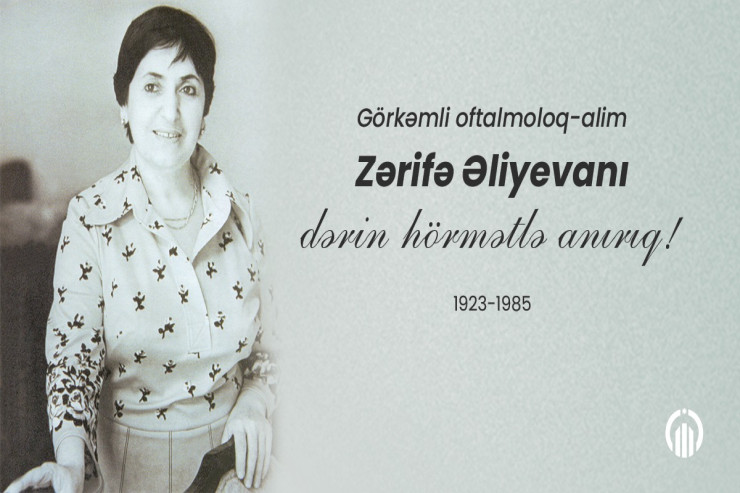 Zərifə Əliyevanın xatirə günüdür