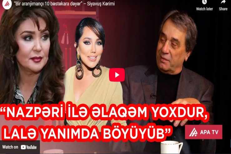 Siyavuş Kərimi:  “Bir aranjimançı 10 bəstəkara dəyər”