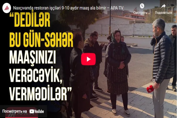 Naxçıvanda restoran işçiləri  9-10 aydır maaş ala bilmir-VİDEO 