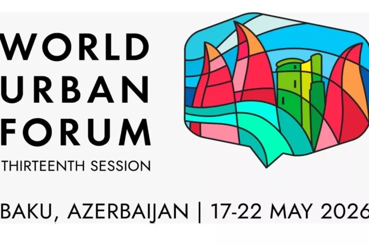 WUF13:  Yeni şəhərsalma dövrünün qlobal yol xəritəsi Bakıda müəyyənləşir