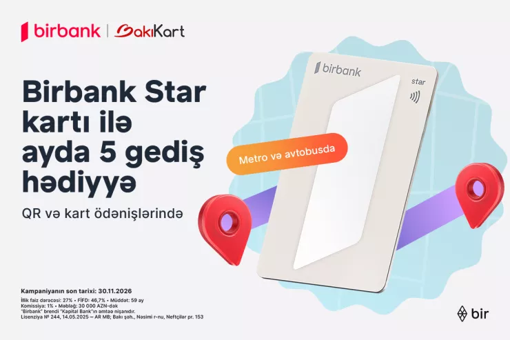 Birbank Star kartı ilə ictimai nəqliyyatda hər ay 5 gediş ödənişsizdir