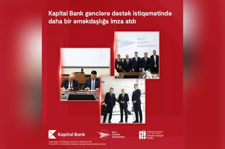 Kapital Bank və Milli Aviasiya Akademiyası arasında əməkdaşlıq memorandumu imzalanıb