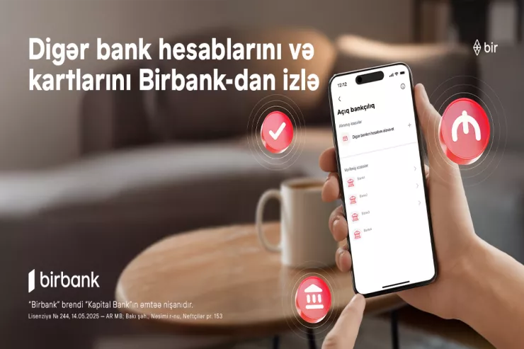 Rəqəmsal bankçılıqda yeni dövr: bütün bank əməliyyatlarınızı "Birbank"da izləyin