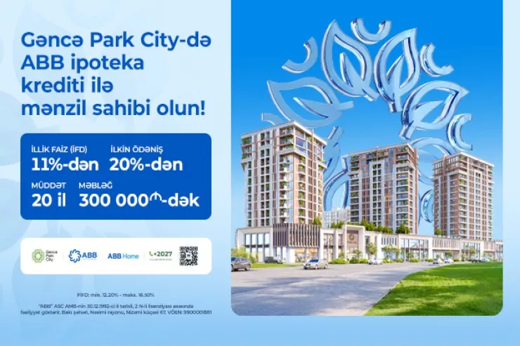 ABB-nin ipoteka krediti ilə “Gəncə Park City”də mənzil sahibi olun
