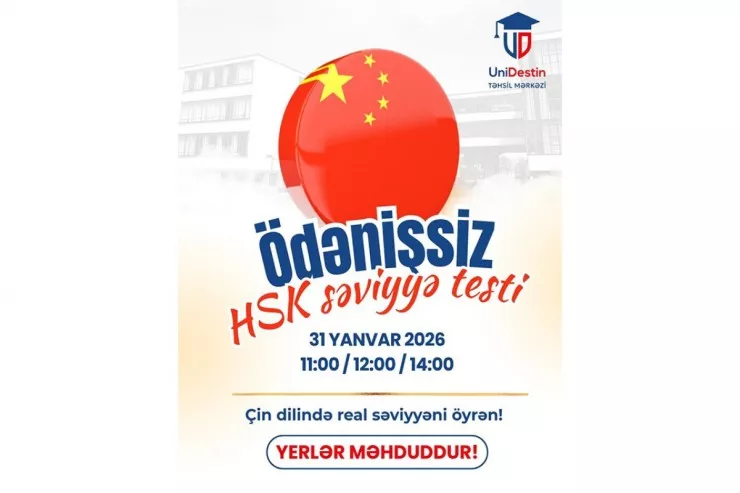 UniDestin Təhsil Mərkəzində ödənişsiz HSK səviyyə testi keçiriləcək