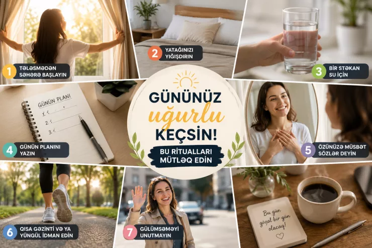 Gününüz uğurlu keçsin deyə bu ritualları  mütləq edin