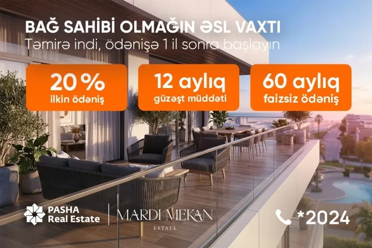 Mardi Mekan Estate  - 60 ayadək faizsiz ödənişlə dənizkənarı həyat