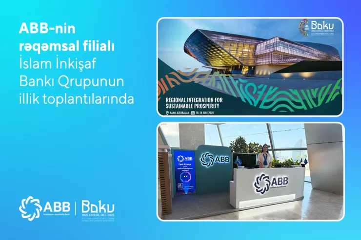 ABB İslam İnkişaf Bankı Qrupunun illik toplantılarında  rəqəmsal filialı ilə təmsil olunur