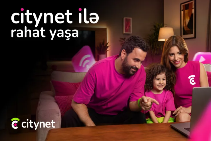 Citynet yeniləndi - hər kəs üçün daha da rahat olacaq
