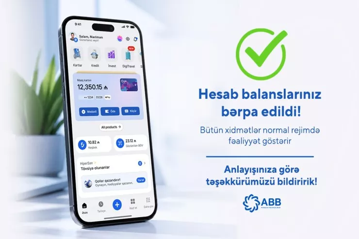 Müştərilərin hesab balansları  bərpa edildi - ABB-dən yeni açıqlama 