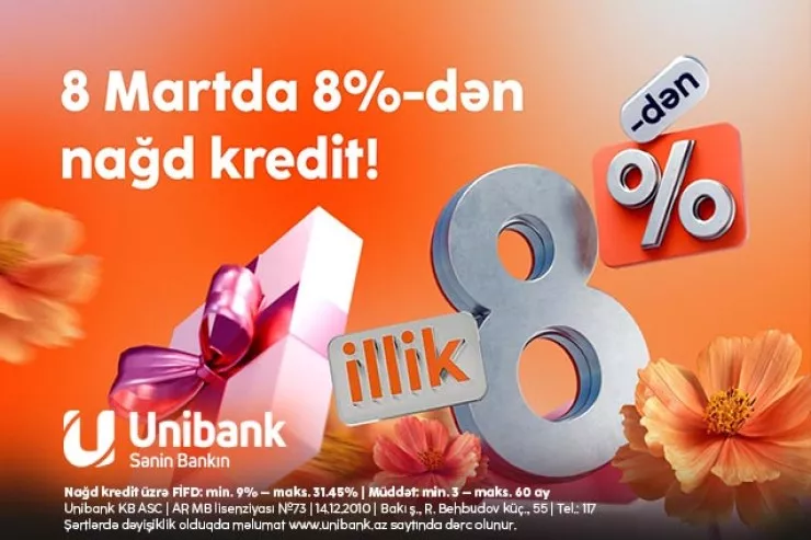 "Unibank"dan xanımlara 8 Mart hədiyyəsi - 8 faizlik kredit