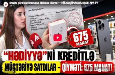 Kreditə görə telefonununuz bloklana bilərmi?-VİDEO