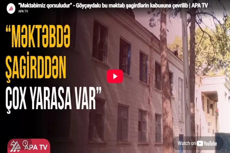 Göyçaydakı bu məktəb şagirdlərin kabusuna  çevrilib-VİDEO 