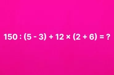 Nə qədər olacaq 150: (5 − 3) + 12 × (2 + 6): əməllərin sırası ilə bağlı  tapşırıq