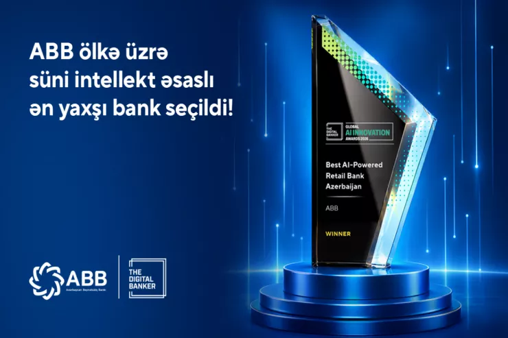 “The Digital Banker” ABB-ni Azərbaycanın ən yaxşı süni  intellekt əsaslı bankı seçib