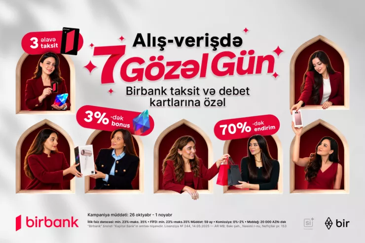 "Birbank"dan “7 gözəl gün”: bonuslar və 70 faizədək endirim fürsəti